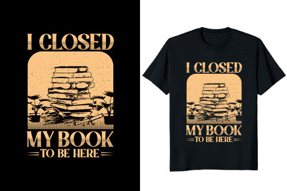 Graphics & T-Shirt Designs: I Closed My Book