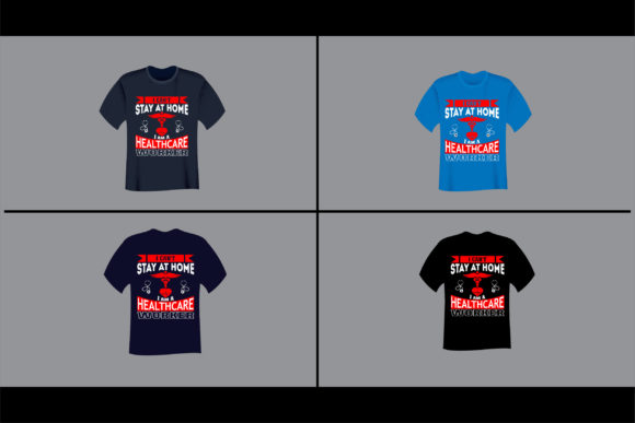 I Can t Stay at Home Nurse T Shirt Graphics and Print Templates