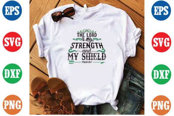 Lord Is My Strength: Graphics for T-Shirt Designs