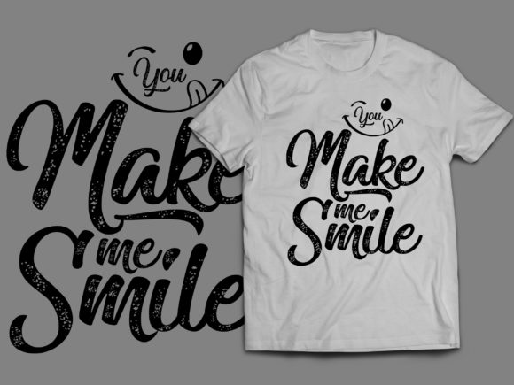 You Make Me Smile: Graphics for T-Shirt Designs